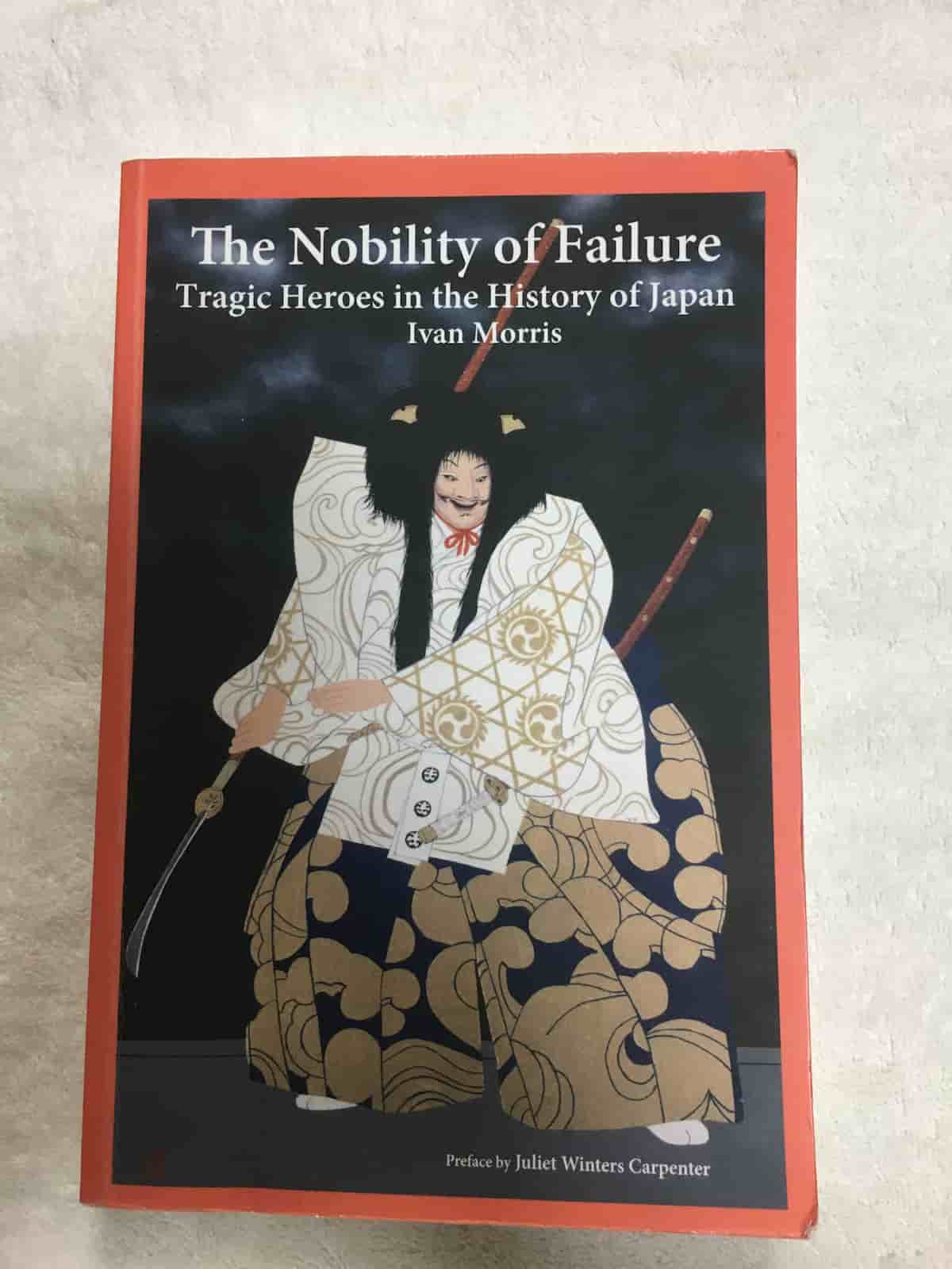 The nobility of failure tragic heroes in the history of Japan