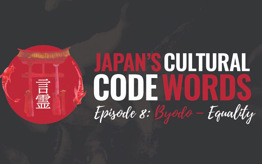 Episode 8: Byōdō – Equality