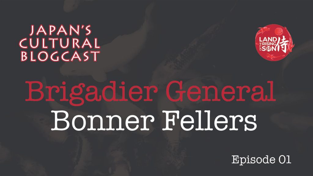 Brigadier General Bonner Fellers - Land Of The Rising Son
